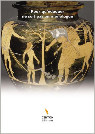 Pour qu'éduquer ne soit pas un monologue