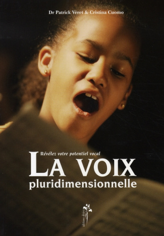 La voix pluridimensionnelle. Révélez votre potentiel vocal