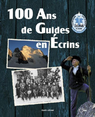 100 Ans de Guides en Ecrins