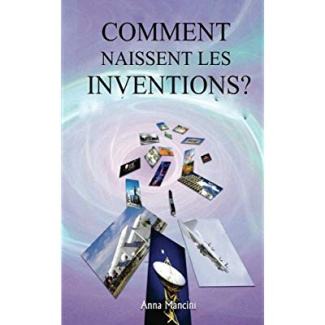 Comment naissent les inventions ? Une méthode efficace pour obtenir des idées nouvelles