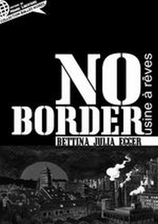 No border. L'usine à rêves