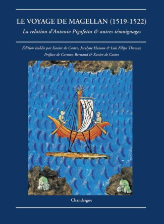 Le voyage de Magellan (1519-1522). La relation d'Antonio Pigafetta & autres témoignages, 2e édition