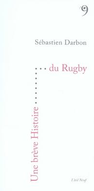 Une brève histoire du Rugby