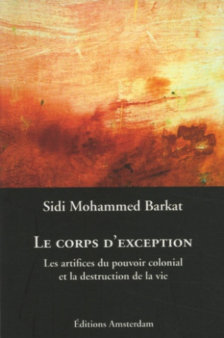 Le corps d'exception. Les artifices du pouvoir colonial et la destruction de la vie