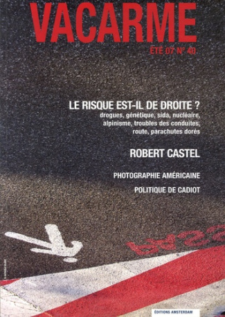 Vacarme N° 40, Eté 2007 : Le risque est-il de droite ?