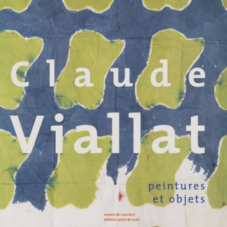 Claude Viallat. Peintures et objets