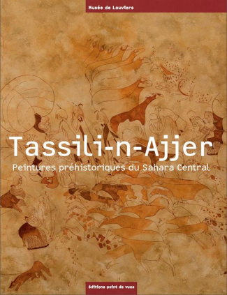 Tassili-n-Ajjer. Peintures préhistoriques du Sahara central