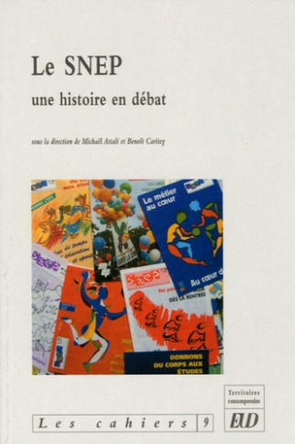 Territoires Contemporains Cahiers de l'IHC N° 9, 2005 : Le SNEP. Une histoire en débat