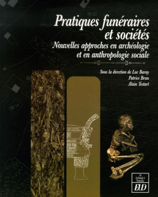 Pratiques funéraires et sociétés. Nouvelles approches en archéologie et en anthropologie sociale