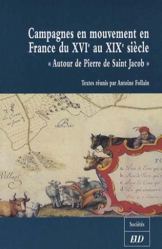 Campagnes en mouvement en France du XVIe au XIXe siècle. Actes du colloque international d'histoire