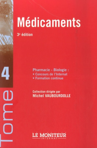 LE MONITEUR INTERNAT TOME 4 MEDICAMENTS