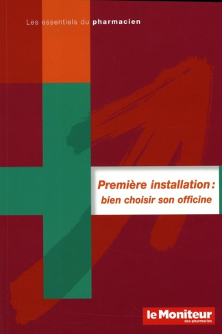 PREMIERE INSTALLATION BIEN CHOISIR SON OFFICINE