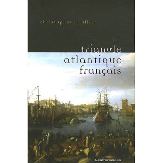 Le triangle atlantique français. Littérature et culture de la traite négrière