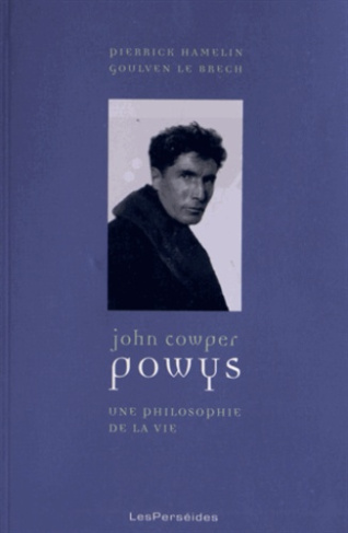 John Cowper Powys. Une philosophie de la vie