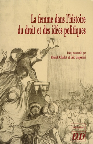 La femme dans l'histoire du droit et des idées politiques