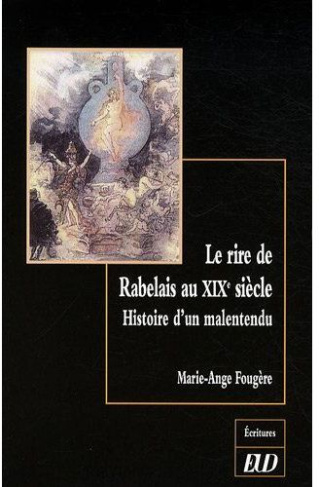 Le rire de Rabelais au XIXe siècle. Histoire d'un malentendu