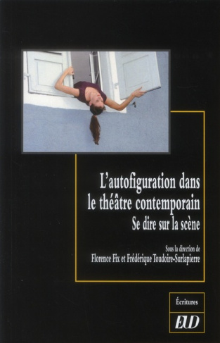 AUTOFIGURATION DANS LE THEATRE CONTEMPORAIN