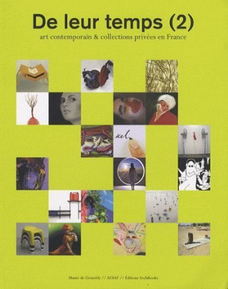 De leur temps (2). Art contemporain & collections privées en France