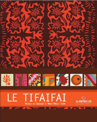 Le Tifaifai. Arts et artisanats de Polynésie française