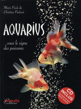 Aquarius... Sous le signe des poissons, avec 1 CD audio