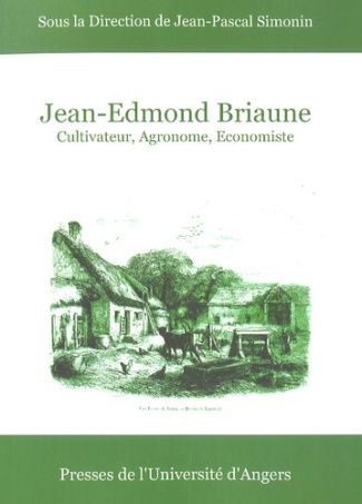 Jean Edmond Briaune 1798-1885. Cultivateur, agronome, économiste