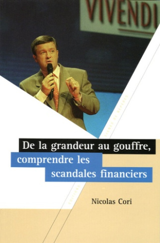 GRANDEUR AU GOUFFRE SCANDALES FINANC.
