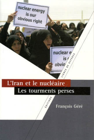 IRAN & NUCLEAIRE : TOURMENTS PERSES
