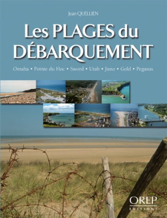 LES PLAGES DU DEBARQUEMENT. OMAHA. POINTE DU HOC. SWORD. UTAH. JUNO. GOLD. PEGASUS