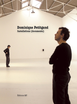 Dominique Petitgand. Installations (documents)