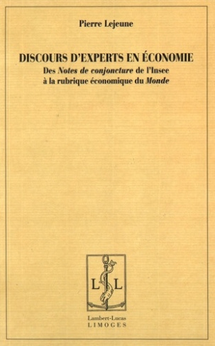 Discours d'experts en économie. Des Notes de conjoncture de l'Insee à la rubrique économique du Mond