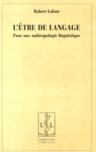L'être de langage. Pour une anthropologie linguistique
