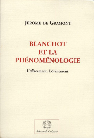 Blanchot et la phénoménologie. L'effacement, l'événement