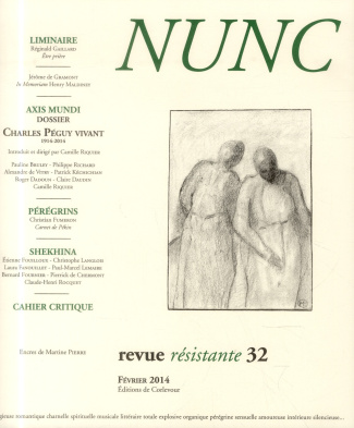 Nunc N° 32, Février 2014 : Charles Péguy vivant, 1914-2014