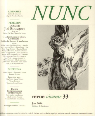 Nunc N° 33, Juin 2014 : Joë Bousquet, la littérature en défaut. Contrécrire
