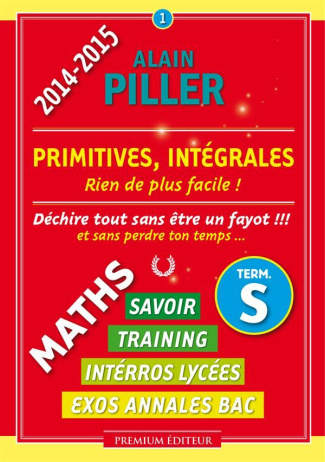 Primitives, intégrales Tle S. Edition 2015-2016