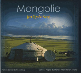 Mongolie. Les fils du vent