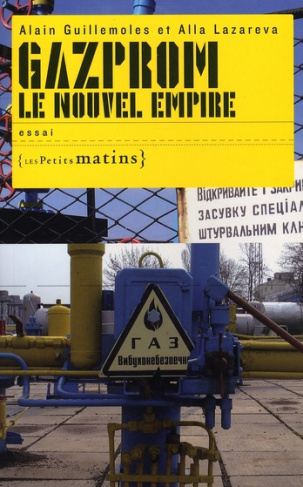 Gazprom. Le nouvel empire