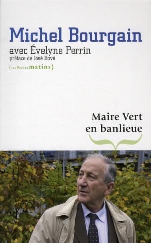 Maire Vert en banlieue. L'expérience de L'Ile-Saint-Denis
