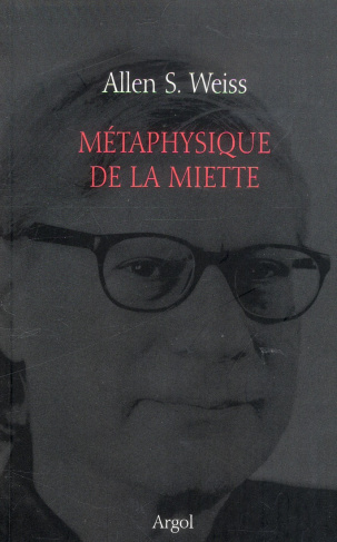 METAPHYSIQUE DE LA MIETTE
