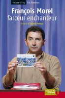 François Morel. Farceur enchanteur