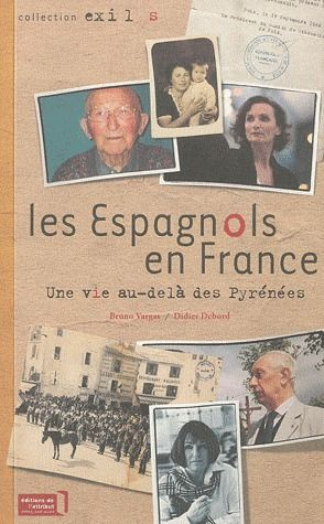 Les Espagnols en France. Une vie au-delà des Pyrénées