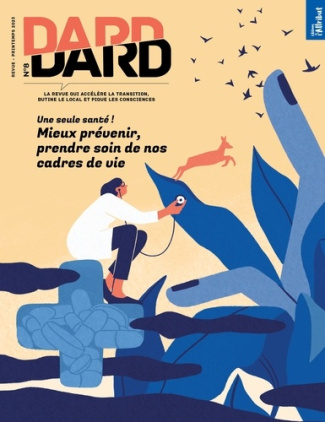 Dard/Dard N° 8, printemps 2023 : Une seule santé !