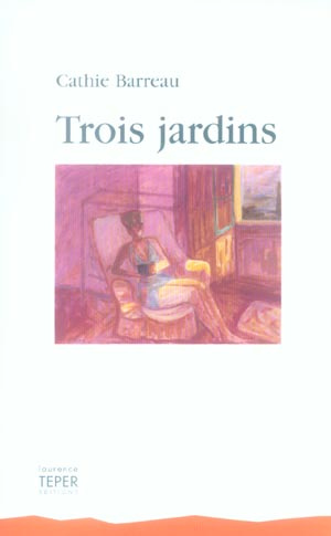 Trois jardins