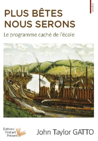 Plus bêtes nous serons - le programme caché de l'école