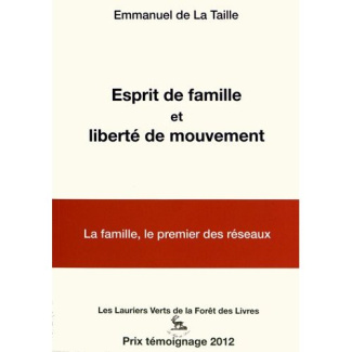 Esprit de famille et liberté de mouvement. L'esprit de famille, le premier des réseaux