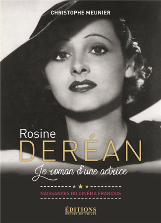Rosine Deréan. Le roman d'une actrice