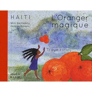 L'oranger magique. Conte d'Haïti, avec 1 CD audio