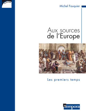 Aux sources de l'Europe. Les premiers temps