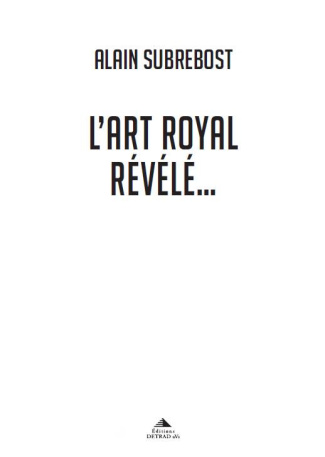 L'art royal révélé. Le développement personnel symbolique