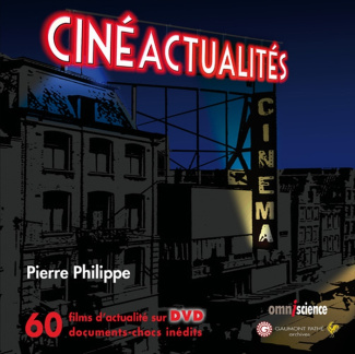 Cinéactualités . 60 films d'actualité sur DVD documents chocs inédits, avec 1 DVD